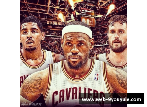 九游娱乐NBA骑士核心乐福：从天赋巅峰到职业生涯的转折